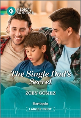 The Single Dad's Secret by Gomez, Zoey