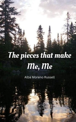 The pieces that make Me, Me by Russell, Alba Moreno