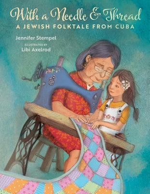 With a Needle and Thread: A Jewish Folktale from Cuba by Stempel, Jennifer