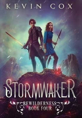 Stormwaker: Bewilderness Book Four by Cox, Kevin