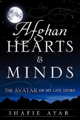 Afghan hearts & minds by Ayar, Shafie