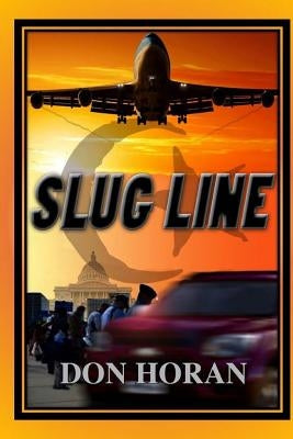 Slug Line by Horan, Don