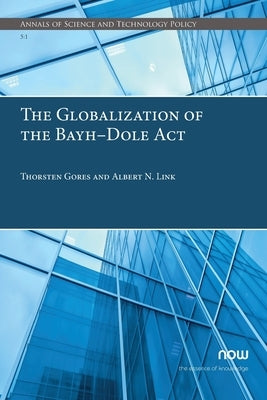 The Globalization of the Bayh-Dole ACT by Gores, Thorsten