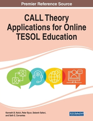 CALL Theory Applications for Online TESOL Education by Kelch, Kenneth B.