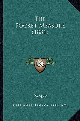 The Pocket Measure (1881) the Pocket Measure (1881) by Pansy