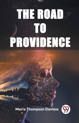 The Road to Providence by Thompson Daviess, Maria