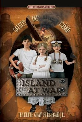 Island at War: Spirits of Cape Hatteras Island by Finnegan, Jeanette Gray, Jr.