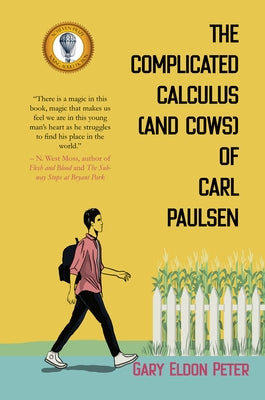 The Complicated Calculus (and Cows) of Carl Paulsen by Peter, Gary Eldon