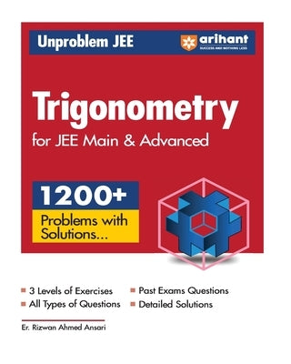 Arihant Unproblem JEE Trigonometry For JEE Main & Advanced by Ansari, Er Rizwan Ahmed