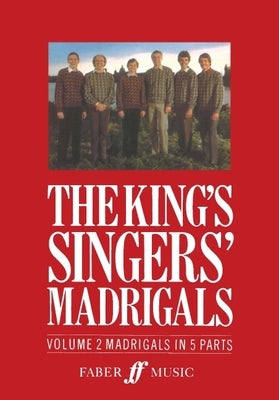 The King's Singers' Madrigals (Vol. 2) (Collection) by King's Singers the