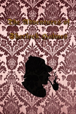 The Adventures of Sherlock Holmes: The Adventures of Sherlock Holmes, a collection of 12 Sherlock Holmes tales, previously published in The Strand Mag by Doyle, Arthur