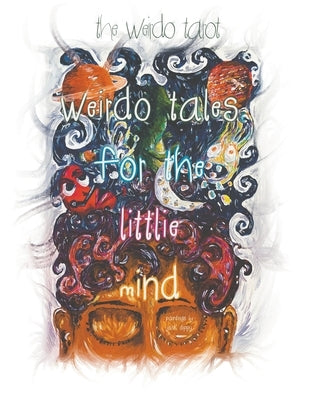 Weirdo Tales for the Littlie Mind by Tarot, The Weirdo