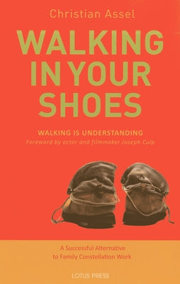 Walking in Your Shoes: Walking Is Understanding by Assel, Christian
