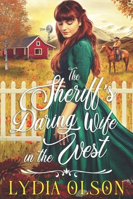 The Sheriff's Daring Wife in the West: A Western Historical Romance Book by Olson, Lydia