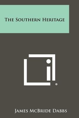 The Southern Heritage by Dabbs, James McBride