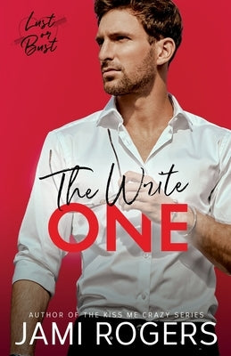 The Write One: An Enemies to Lovers Romance by Rogers, Jami