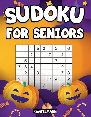 Sudoku for Seniors: 200 Large Print Sudoku Puzzles for Seniors with Solutions - Halloween Edition by Kampelmann