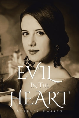 Evil in The Heart by Hassen, Shirley