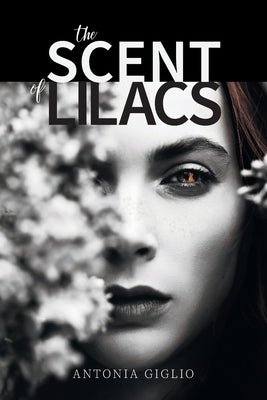 The Scent of Lilacs by Giglio, Antonia