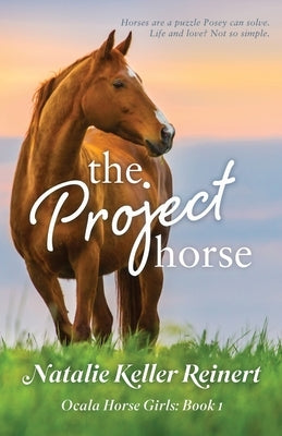 The Project Horse by Reinert, Natalie Keller