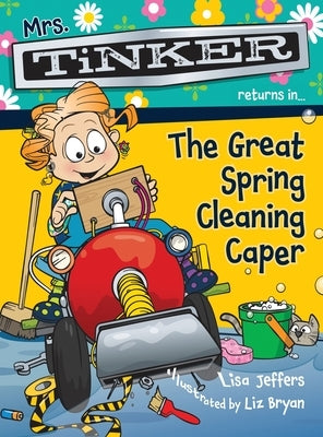 Mrs. Tinker Returns in... The Great Spring Cleaning Caper by Jeffers, Lisa