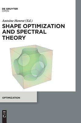 Shape optimization and spectral theory by Henrot, Antoine