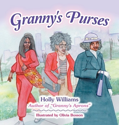 Granny's Purses by Williams, Holly