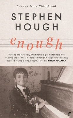 Enough: Scenes from Childhood by Hough, Stephen