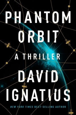 Phantom Orbit: A Thriller by Ignatius, David