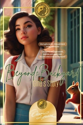 Beyond the Backyard: Gina's Story by Lorraine, Jenni