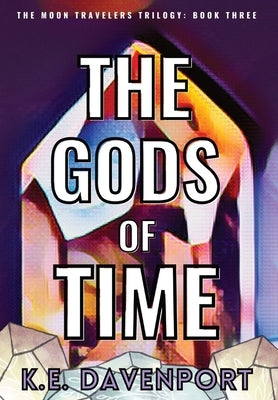 The Gods of Time by Davenport, K. E.