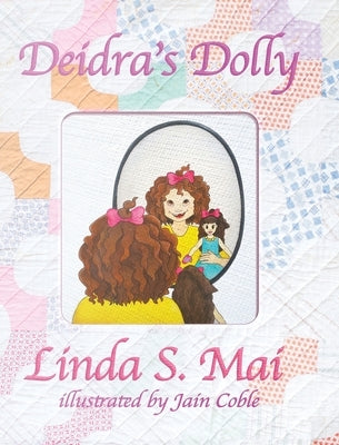 Deidra's Dolly by Mai, Linda S.