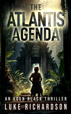 The Atlantis Agenda by Richardson, Luke