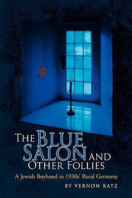 The Blue Salon and Other Follies by Katz, Vernon