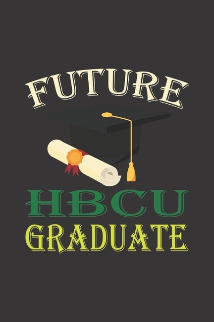 Future HBCU Graduate by Useef