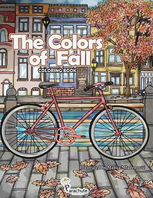 The Colors of Fall: Autumn Coloring Book for Adults and Teens by Mladenovic, Marija