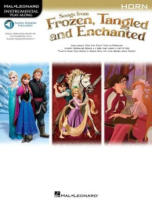 Songs from Frozen, Tangled and Enchanted: Horn by Hal Leonard Corp