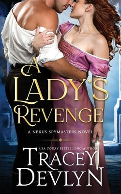 A Lady's Revenge: Regency Romance Novel (Nexus Spymasters Book 1) by Devlyn, Tracey