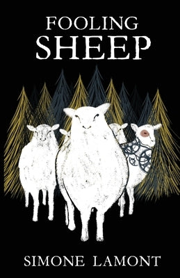 Fooling Sheep by Lamont, Simone