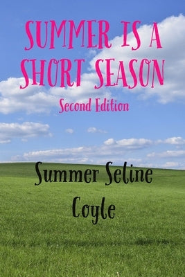 Summer Is a Short Season: Book Three by Coyle, Summer Seline