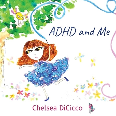 ADHD and Me by Dicicco, Chelsea