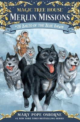 Balto of the Blue Dawn by Osborne, Mary Pope