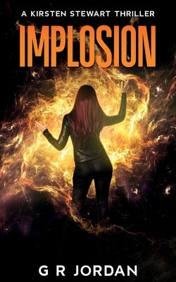 Implosion: A Kirsten Stewart Thriller by Jordan, G. R.