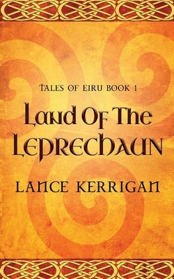 Land of the Leprechaun by Kerrigan, Lance