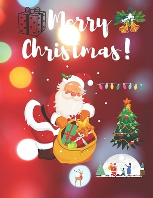 Merry christmas: Merry christmas merry christmas coloring book for kids. boys and girls. by Santa and Elf