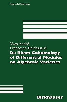 de Rham Cohomology of Differential Modules on Algebraic Varieties by André, Yves