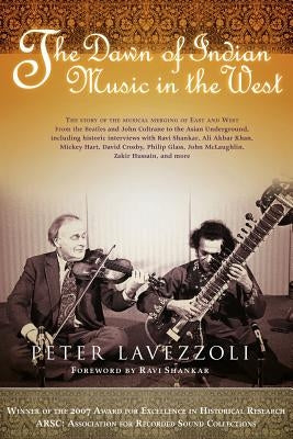 The Dawn of Indian Music in the West by Lavezzoli, Peter