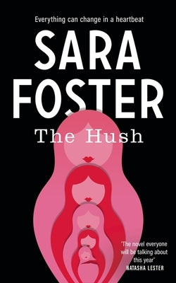 The Hush by Foster, Sara