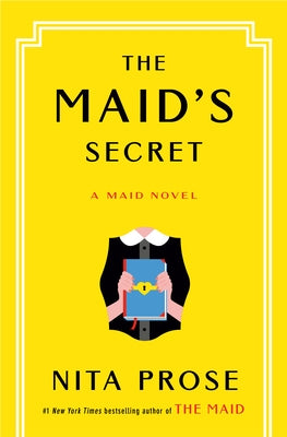 The Maid's Secret: A Maid Novel by Prose, Nita