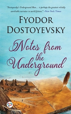 Notes from the Underground by Dostoyevsky, Fyodor